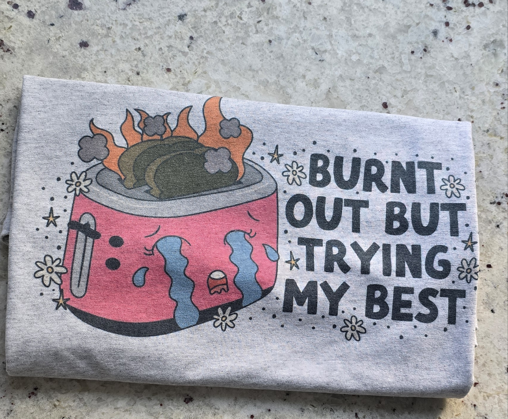 Burnt out but trying my best