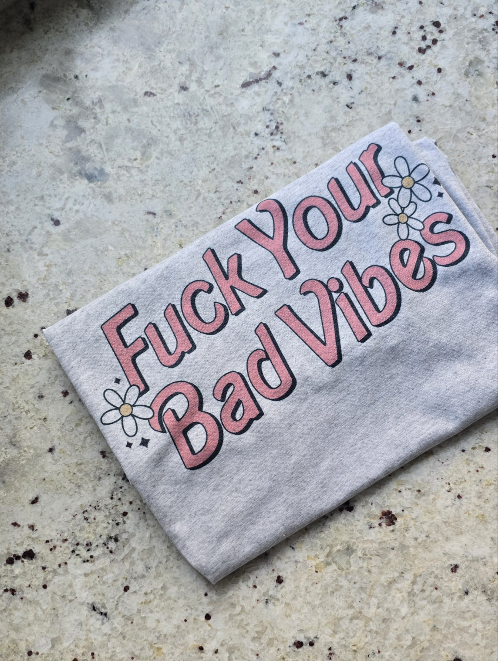Fuck your bad vibes