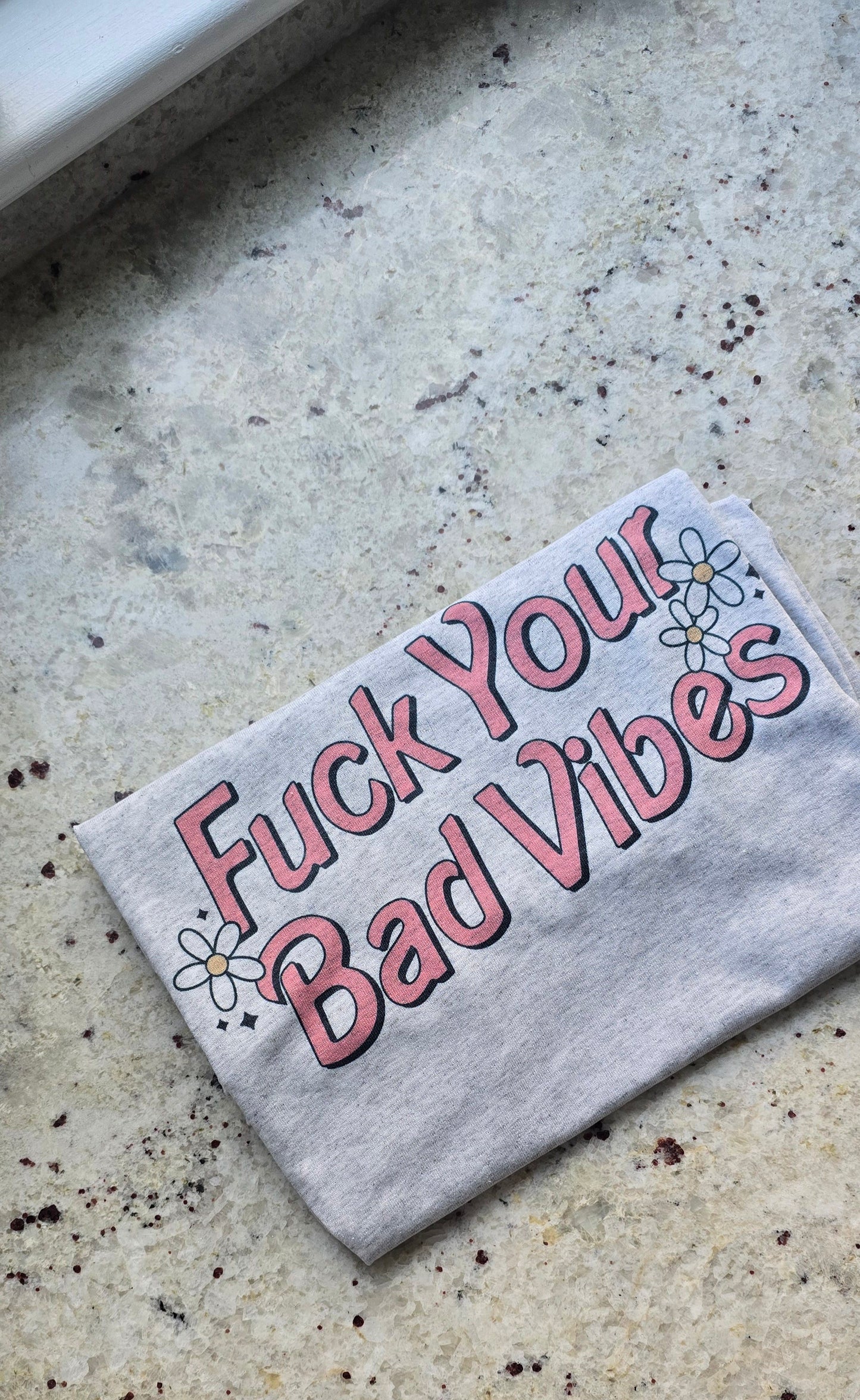 Fuck your bad vibes