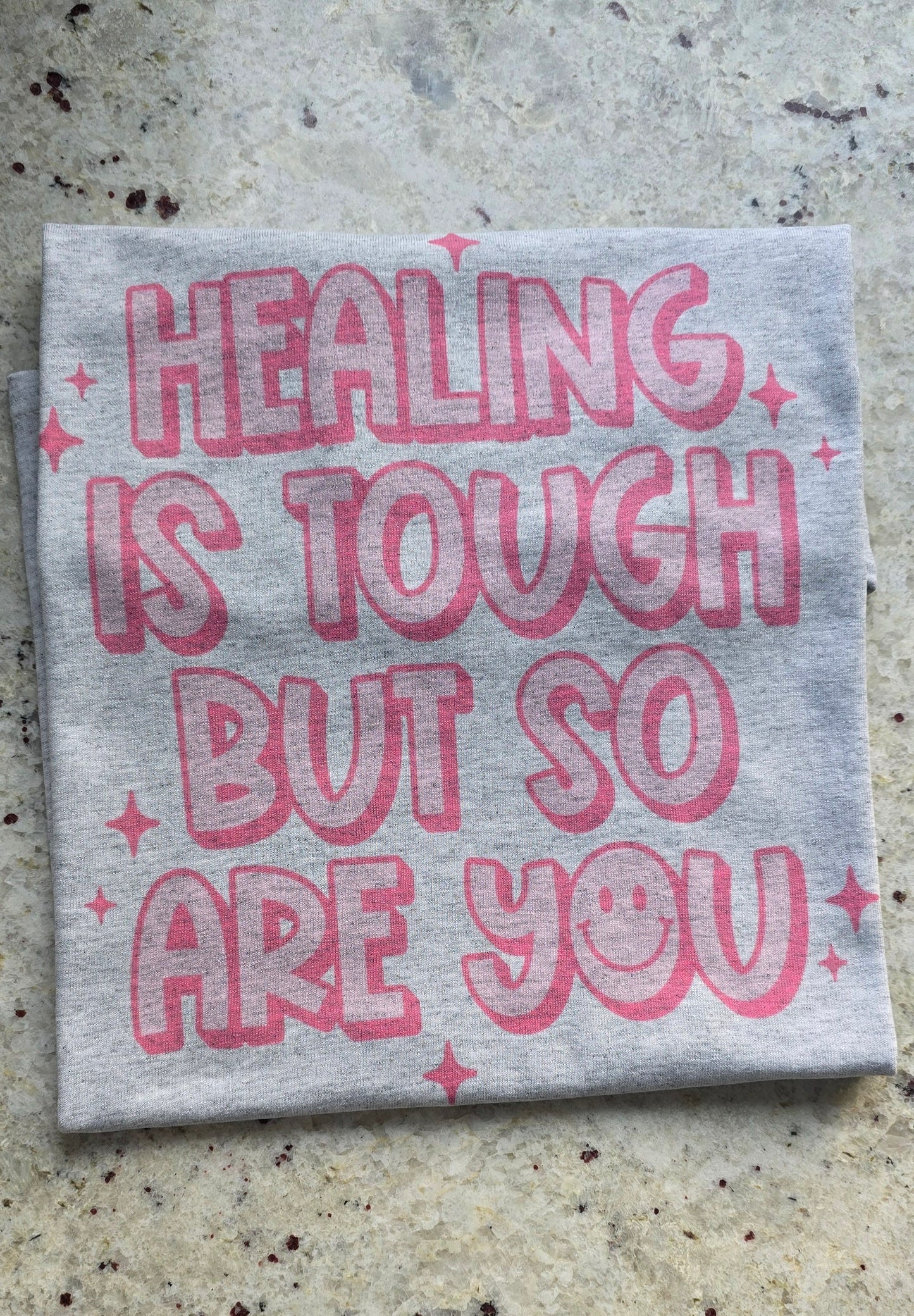 Healing is tough but so are you