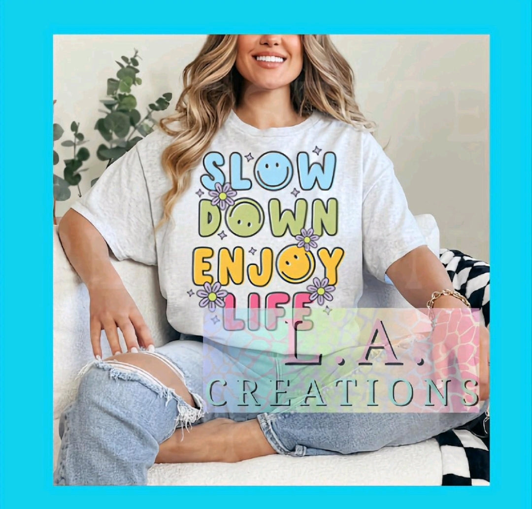 Slow Down and Enjoy Life