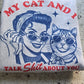 My cat and I talk shit about you