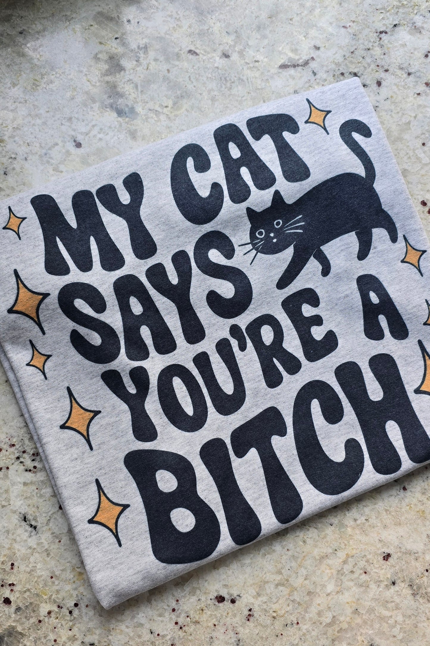 My cat says you're a bitch