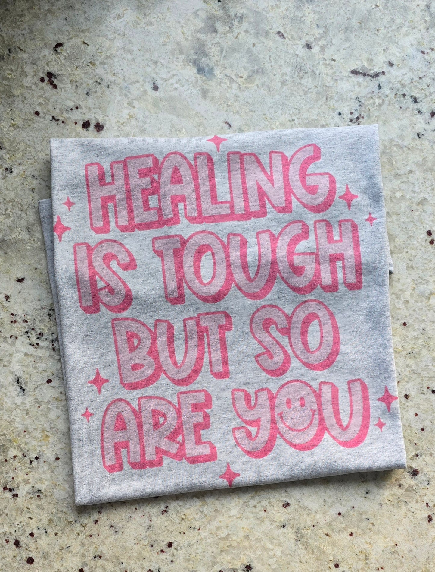 Healing is tough but so are you