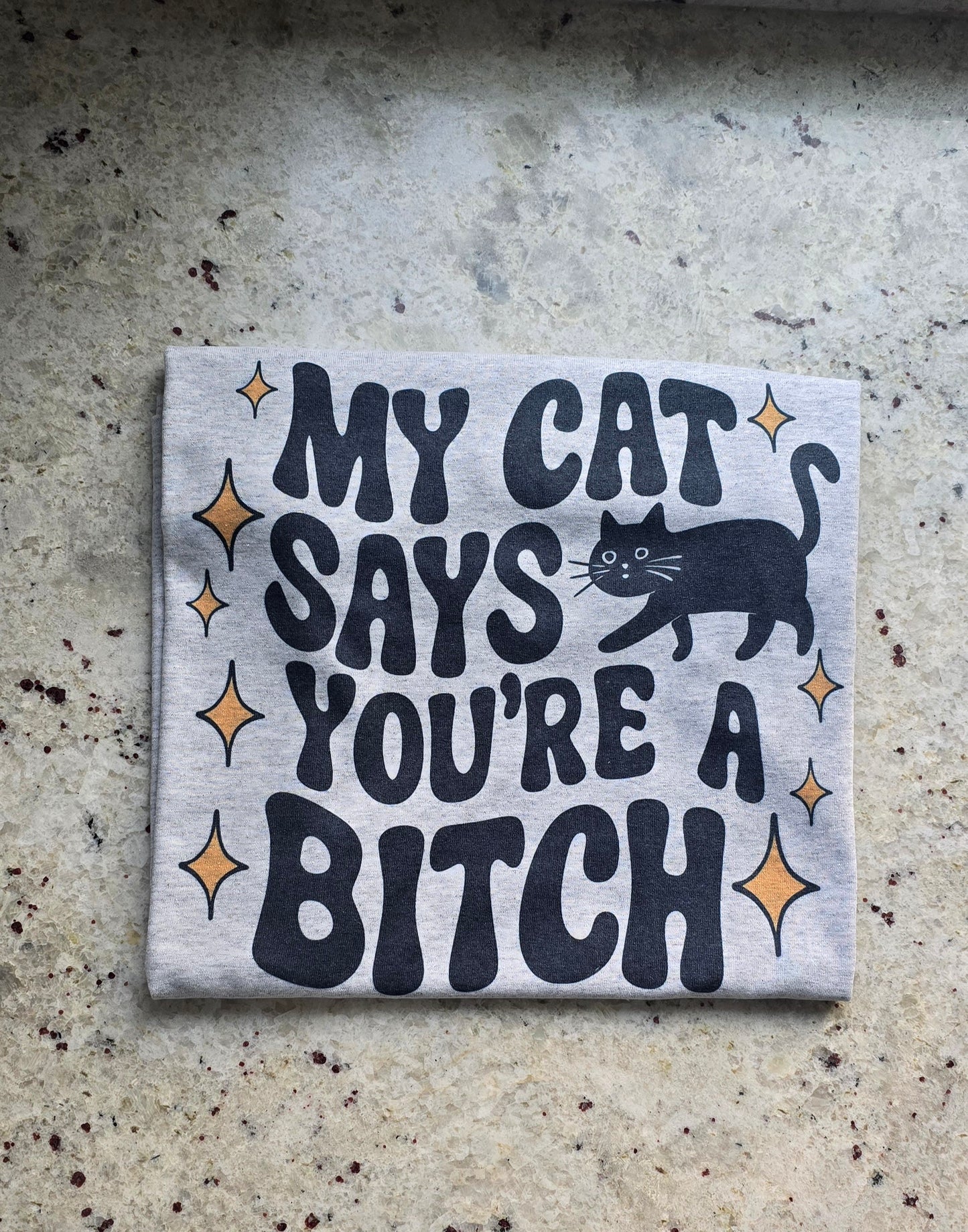 My cat says you're a bitch
