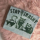 Stay Trashy Raccoon Graphic Tee