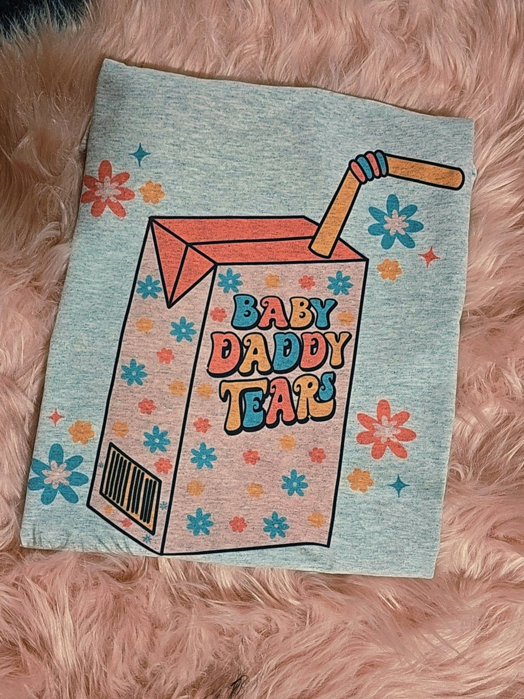 Spring Baby Daddy Tears Tee