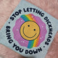 Stop letting dickheads bring you down