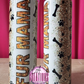 Fur Mama 20oz Tumbler