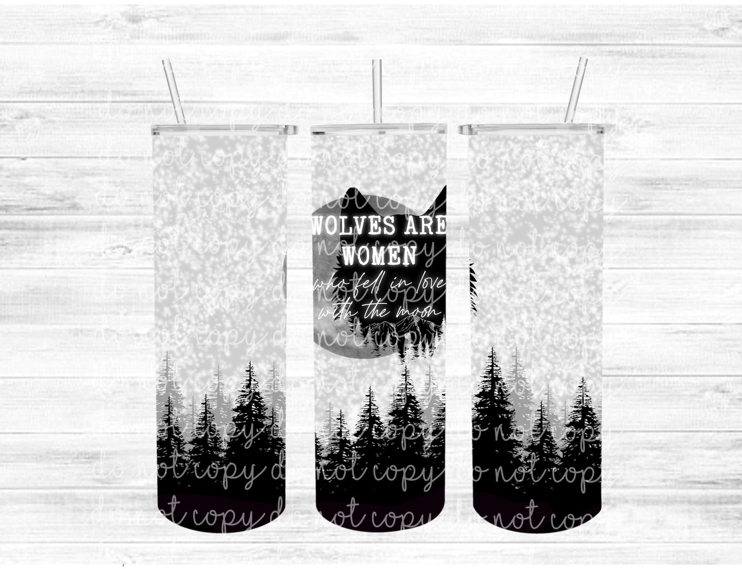 Wolves are women who fell in love with the moon 20oz Tumbler